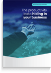 The productivity leaks hiding in your business
